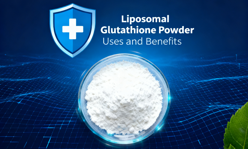 Utilisations et avantages de la poudre de glutathion liposomal